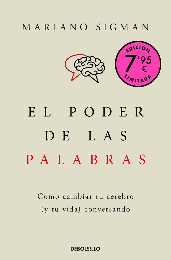 Libro: El poder de las palabras (Campaña de verano edición limitada): Cómo cambiar tu cerebro (y tu vida) conversando