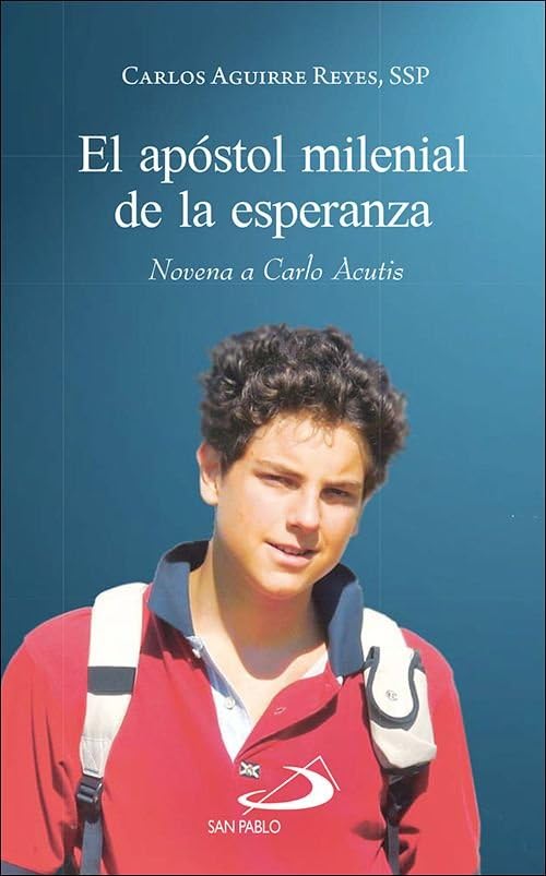 Libro: El apóstol milenial de la esperanza: Novena a Carlo Acutis (Materiales litúrgico-pastorales)