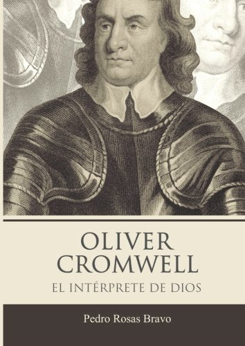 Libro: Oliver Cromwell. El intérprete de Dios (Spanish Edition)