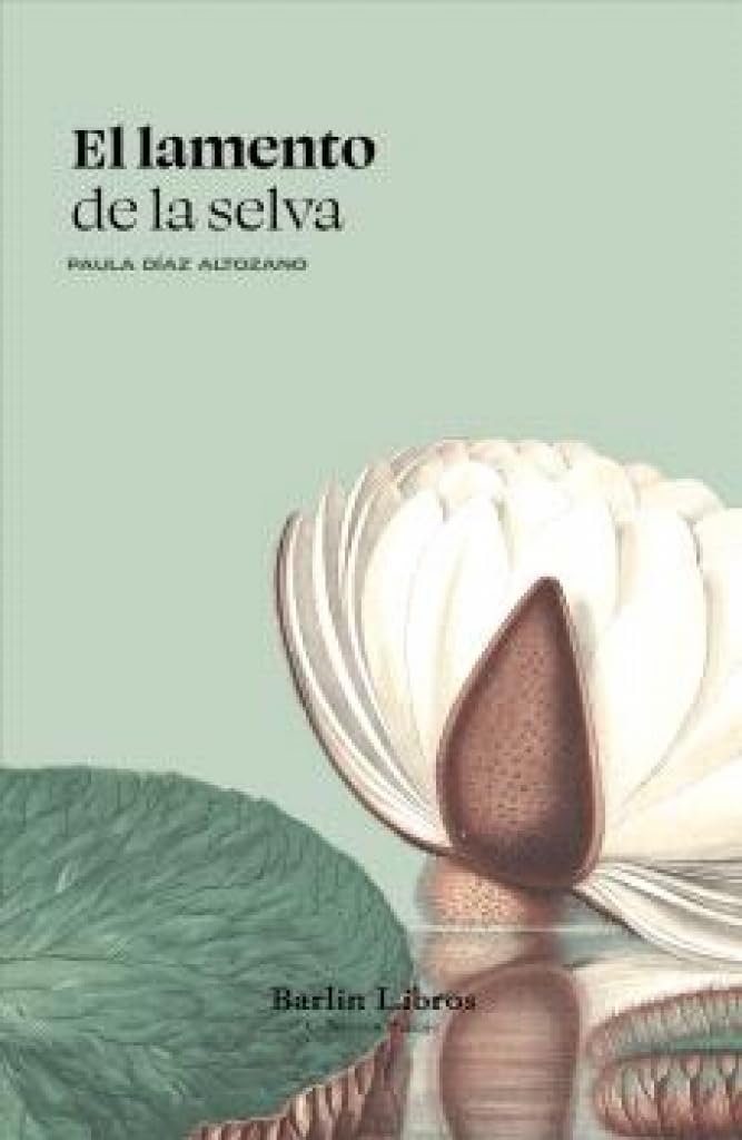 Libro: El lamento de la selva: Un ensayo desde la ciudad gris al río de las Amazonas