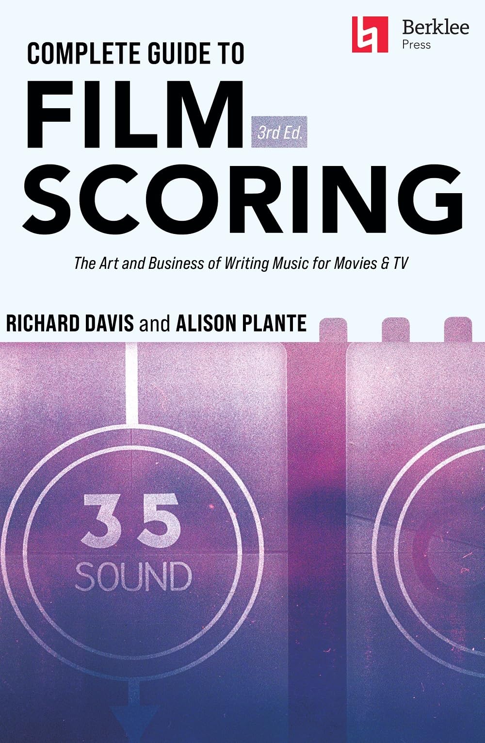 Libro: Complete Guide to Film Scoring - 3rd Edition | Learn the Art and Business of Writing Music for Film and Television | Berklee Approach for Composers, Students and Professionals