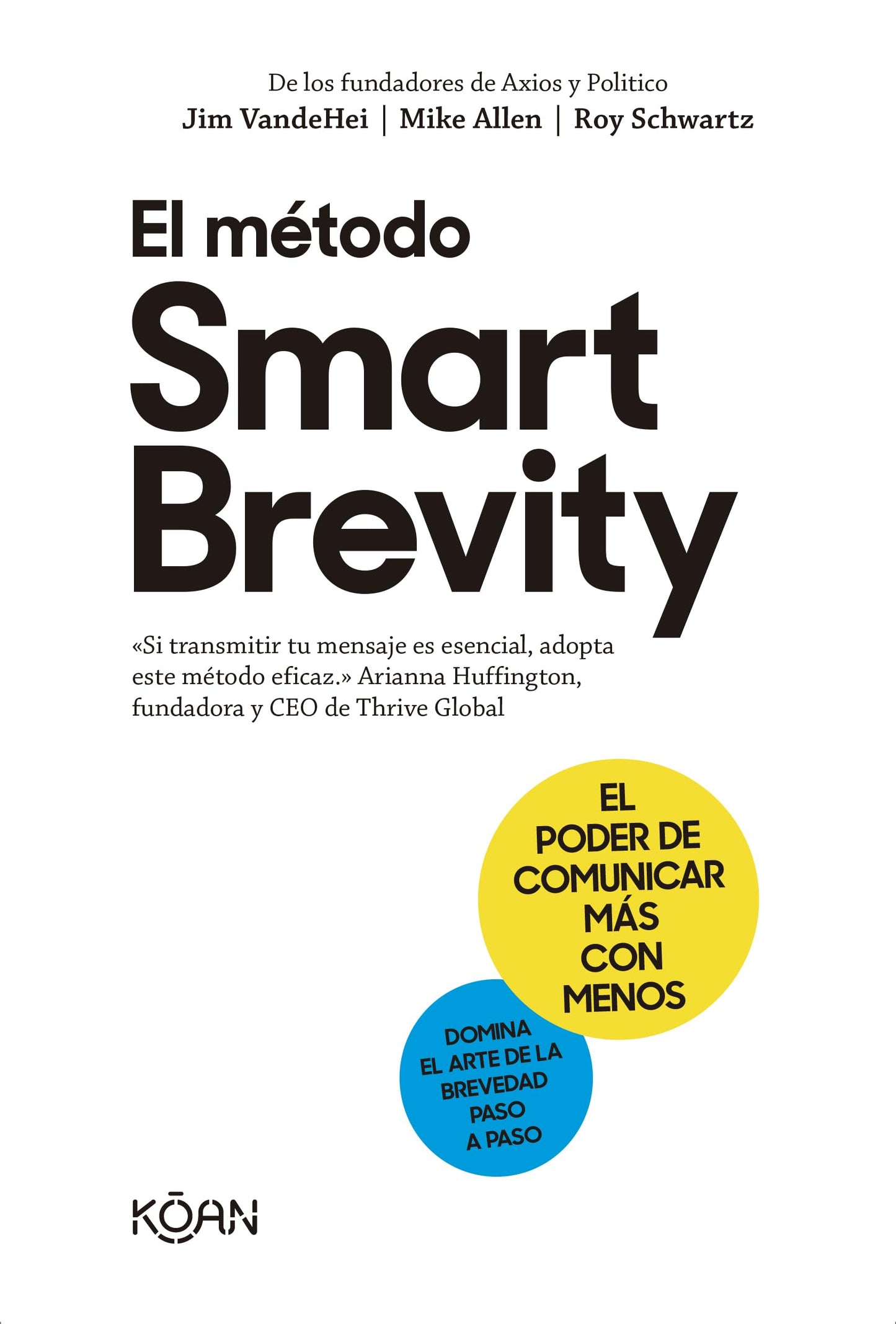 Libro: El método Smart Brevity: El poder de comunicar más con menos (Spanish Edition)