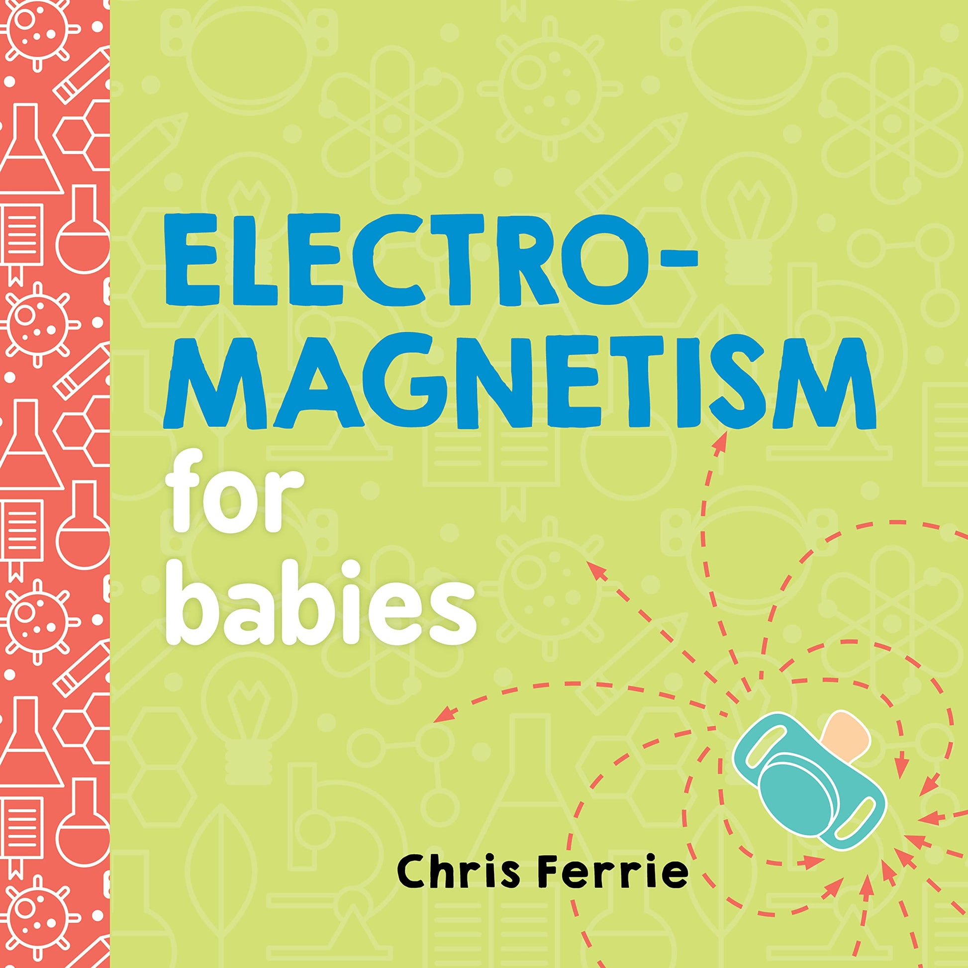 Libro: Electromagnetism for Babies: 0 (Baby University)