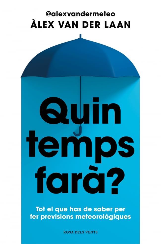 Libro: Quin temps farà?: Tot el que has de saber per fer previsions meteorològiques (Divulgació)