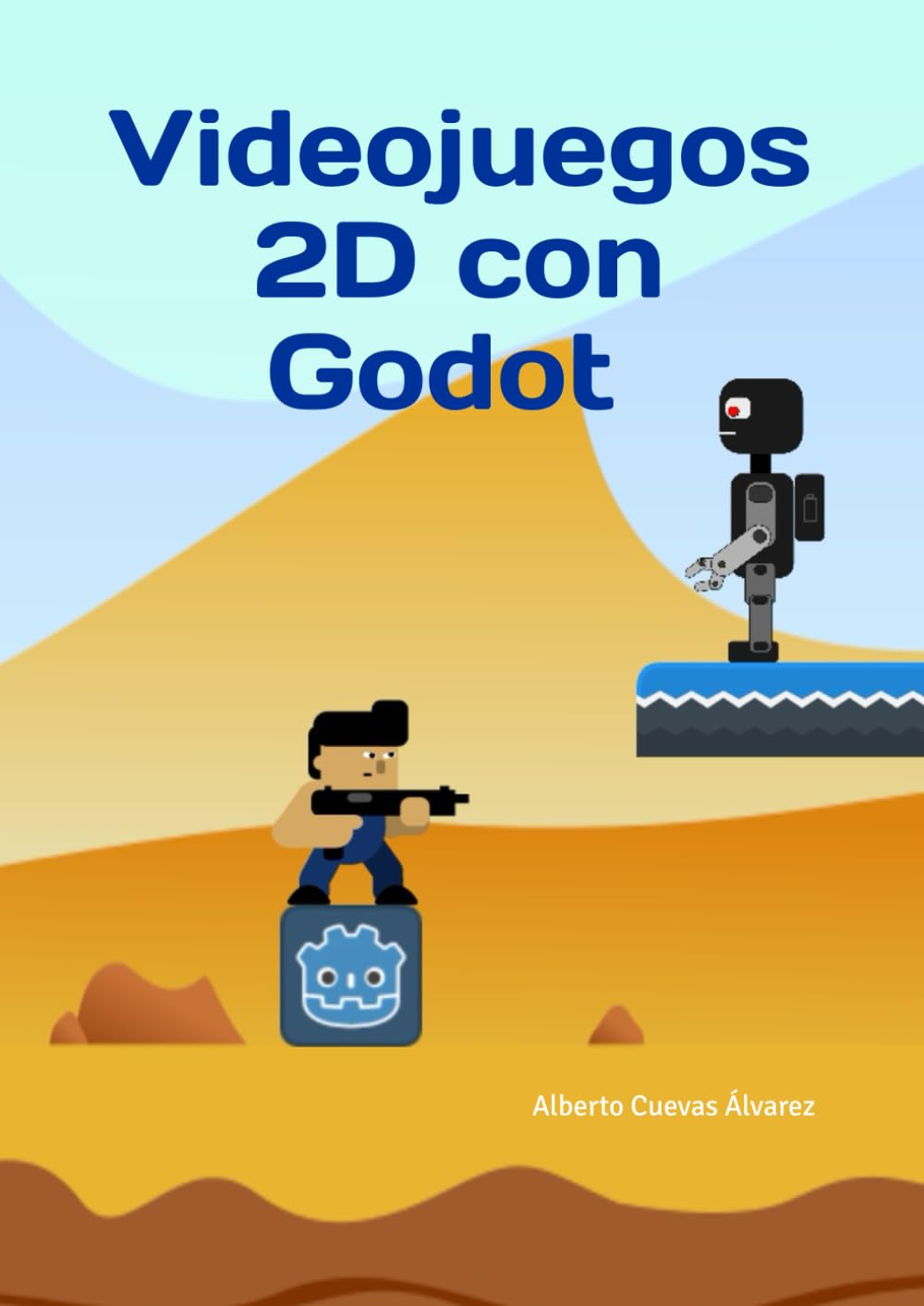 Libro: Videojuegos 2D con Godot (Spanish Edition)