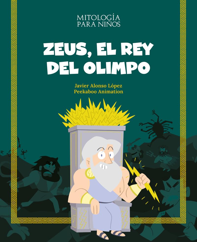 Libro: Zeus, el rey del Olimpo: Las mejores historias de la mitología griega y romana, convertidas en preciosos cuentos para niños. (Mitología para niños)
