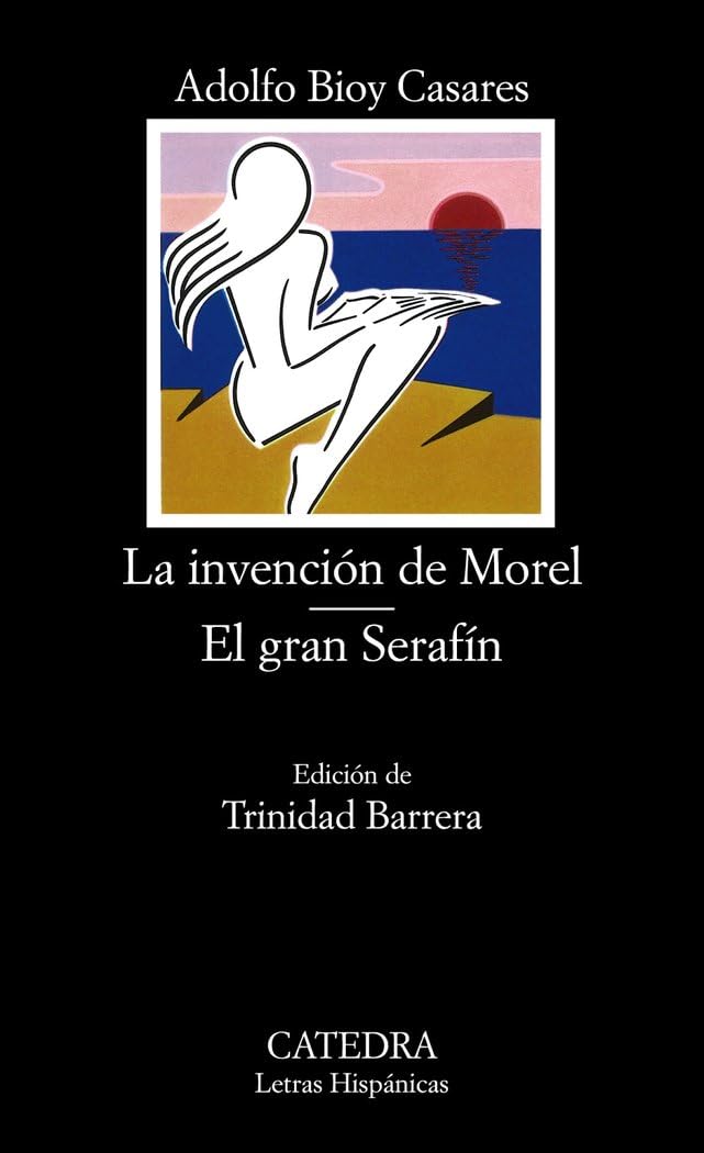 Libro: La invención de Morel; El gran Serafín (Letras Hispánicas)