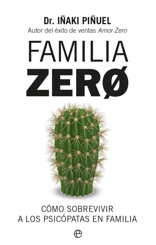 Familia Zero: Cómo sobrevivir a los psicópatas en familia (Bolsillo)