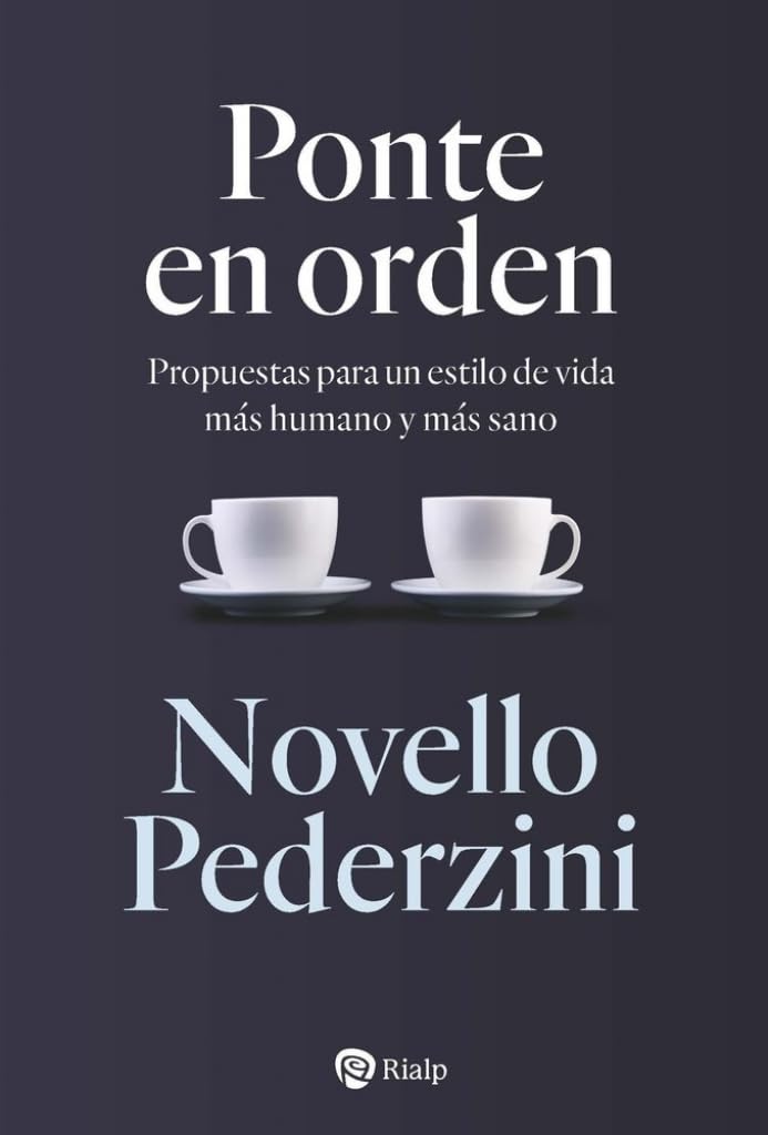 Libro: Ponte en orden: Propuestas para un estilo de vida más humano y más sano