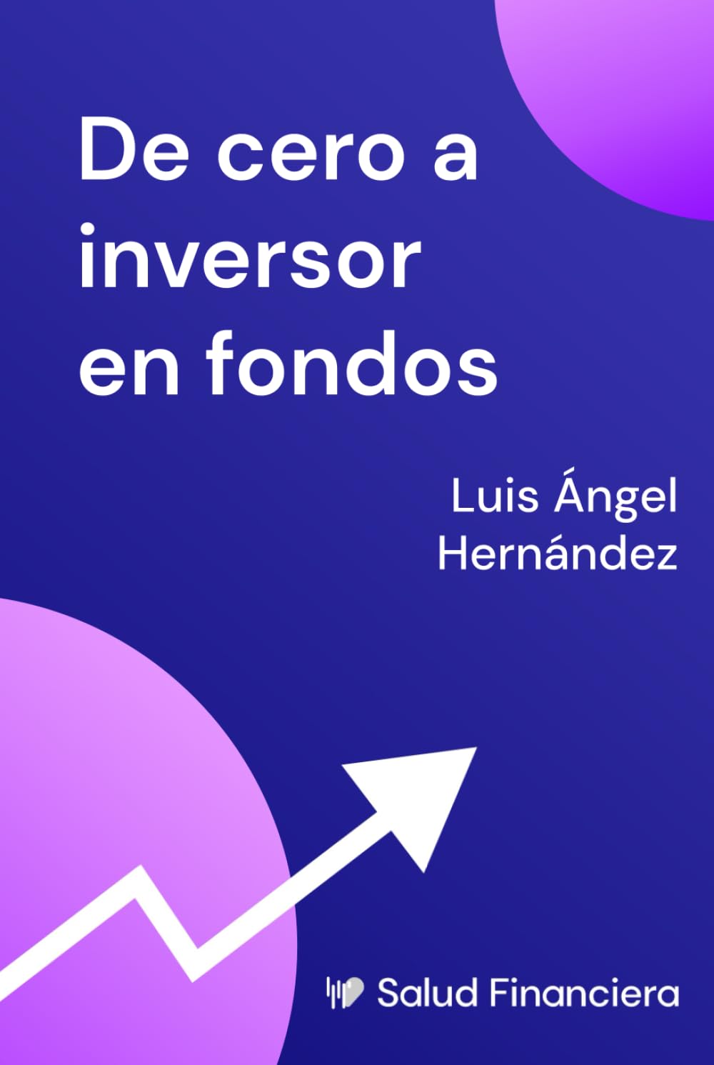 Libro: De cero a inversor en Fondos