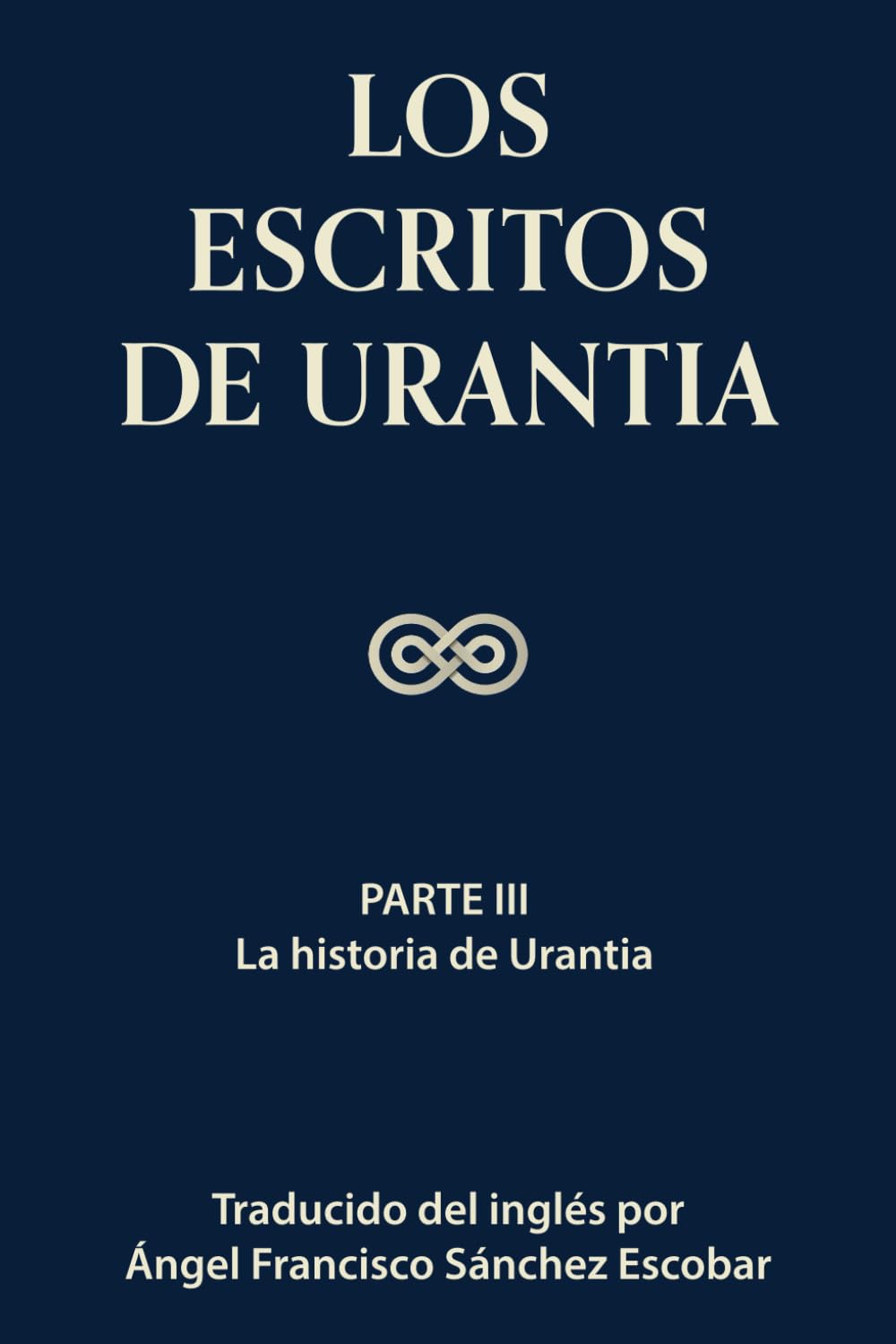 Libro: LOS ESCRITOS DE URANTIA (VOLUMEN 2): Parte III - La historia de Urantia (Los escritos de Urantia - Volumen 1-3 e ebook) (Spanish Edition)