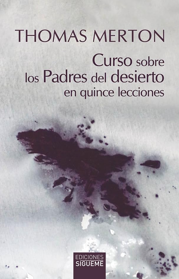 Libro: Curso sobre los Padres del desierto en quince lecciones.: 257 (Nueva Alianza)
