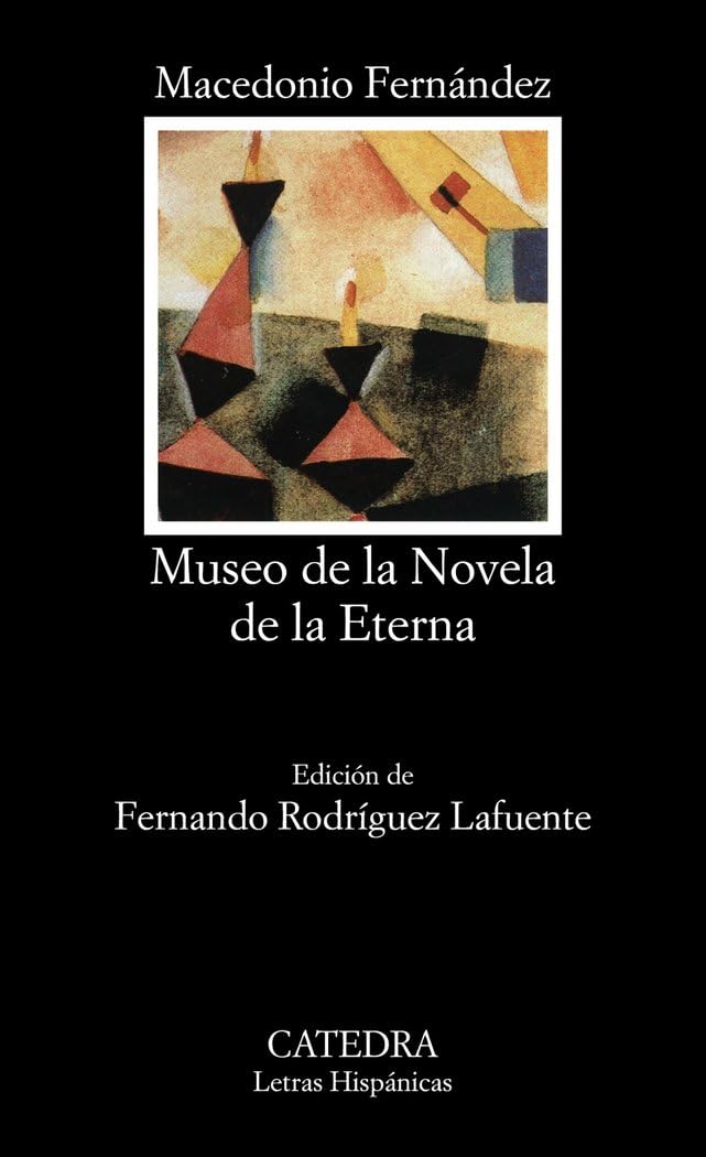 Libro: Museo de la Novela de la Eterna: 394 (Letras Hispánicas)