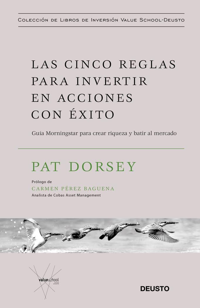 Las cinco reglas para invertir en acciones con éxito: Guía Morningstar para crear riqueza y batir al mercado (Colección de libros de inversión Value School)