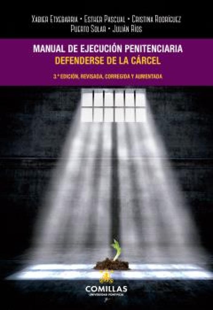 Libro: Manual de Ejecución Penitenciaria 3o Edición: Defenderse de la cárcel (3.ª edición, revisada, corregida y aumentada)
