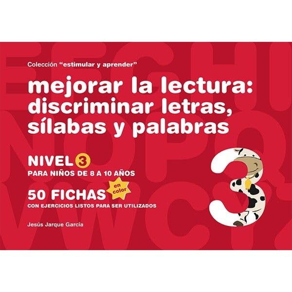 Libro: MEJORAR LA LECTURA 3 DISCRIMINAR LETRAS SILABAS Y PALABRAS (ESTIMULAR Y APRENDER)