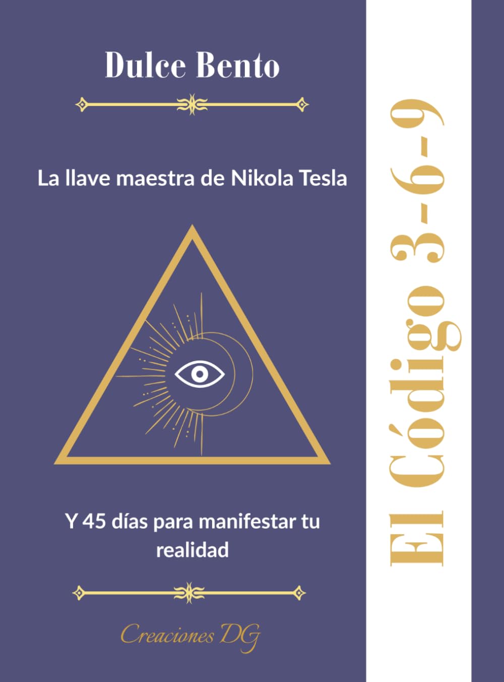 Libro: El Código 3-6-9: La llave maestra de Nikola Tesla y 45 días para manifestar tu realidad