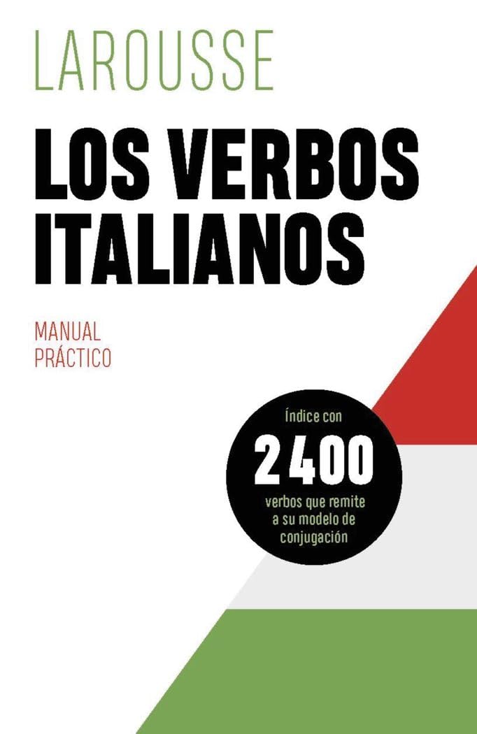 Libro: Los verbos italianos (LAROUSSE - Lengua Italiana - Manuales prácticos)