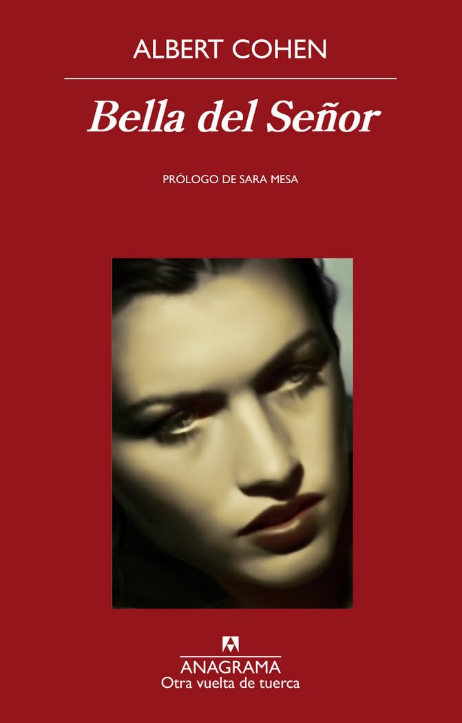 Libro: Bella del Señor: Belle du seigneur (Otra Vuelta De Tuerca, 53) (Spanish Edition)