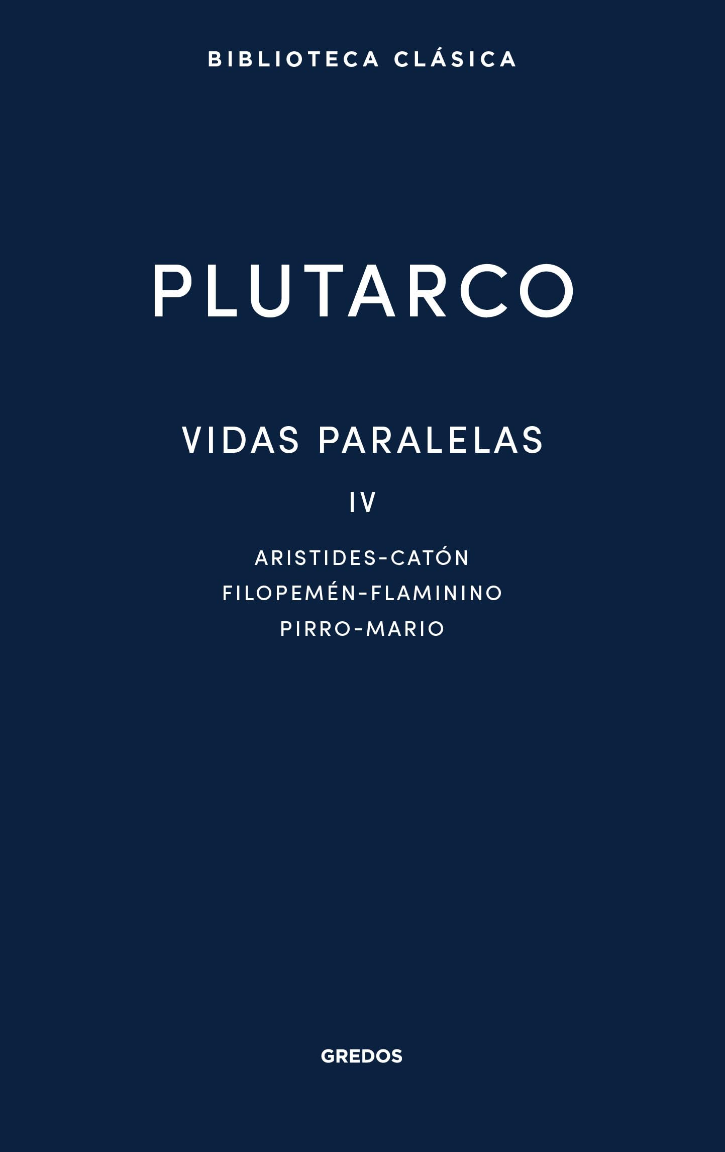 Libro: Vidas paralelas IV (Biblioteca Clásica Gredos)