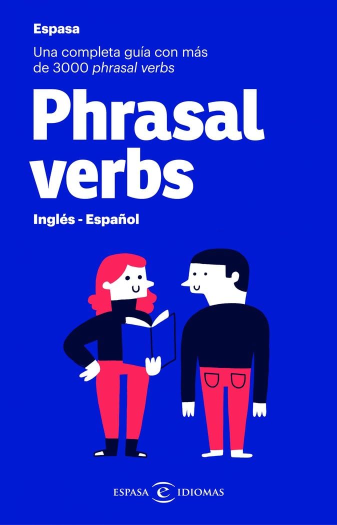 Libro: Phrasal verbs. Inglés - Español: Una completa guía con más de 3000 phrasal verbs