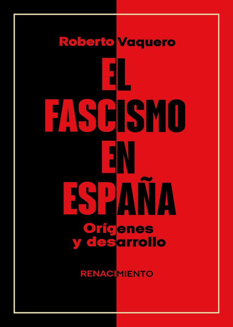 El fascismo en España. Orígenes y desarrollo: 61 (Biblioteca Histórica)