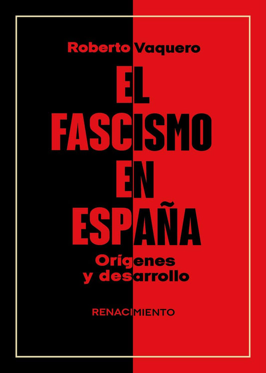 El fascismo en España. Orígenes y desarrollo: 61 (Biblioteca Histórica)