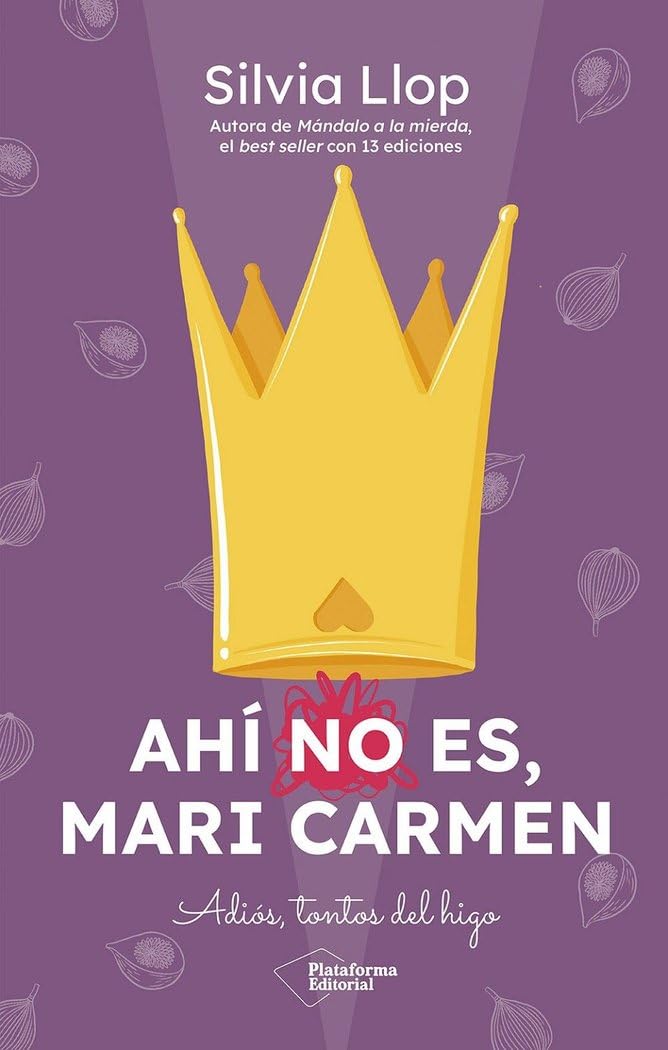 Libro: Ahí no es, Mari Carmen: Adiós, tontos del higo