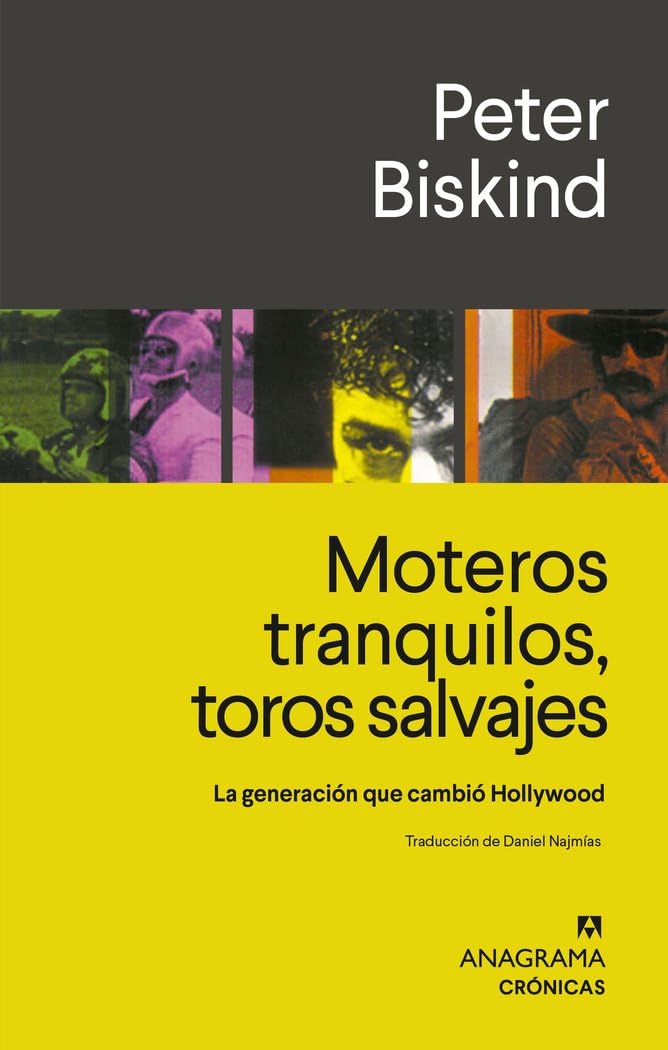 Libro: Moteros tranquilos, toros salvajes: La generación que cambió Hollywood (Crónicas)