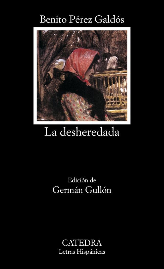 Libro: La desheredada (Letras Hispánicas)