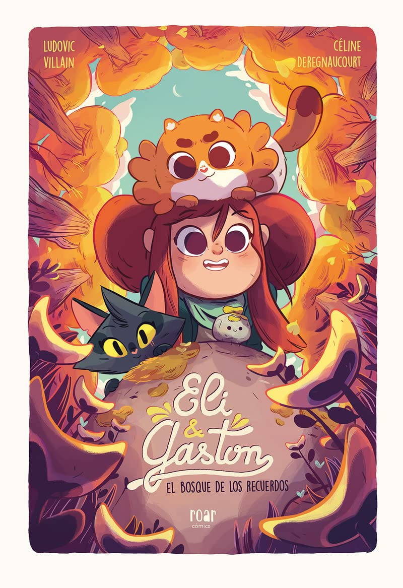 Libro: ELI & GASTON EL BOSQUE DE LOS RECUERDOS (Roar cómics)
