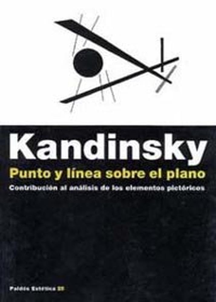 Libro: Punto y línea sobre el plano: Contribución al análisis de los elementos pictóricos: 25 (Estética)