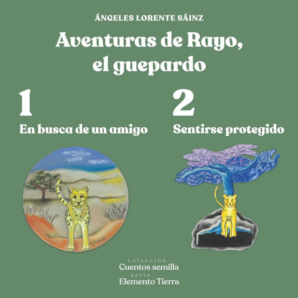 Libro: Aventuras de Rayo, el guepardo: En busca de un amigo | Sentirse protegido (Elemento Tierra) (Spanish Edition)