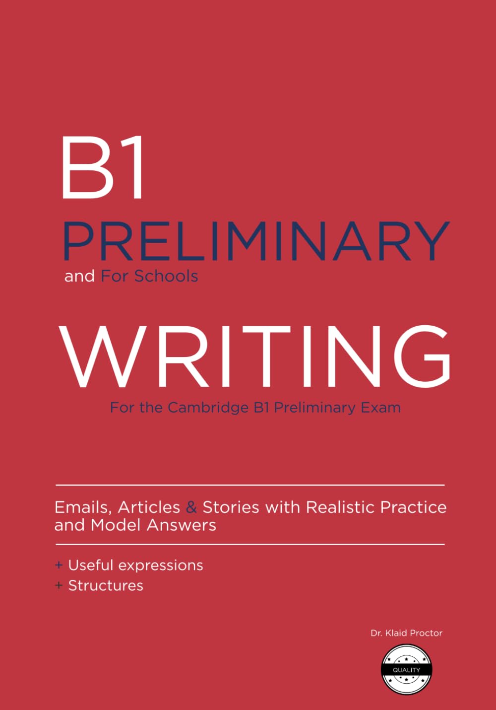 Libro: B1 Preliminary Writing for Cambridge: Practice for Emails, Articles & Stories with Model Answers, Useful Expressions, and Structures
