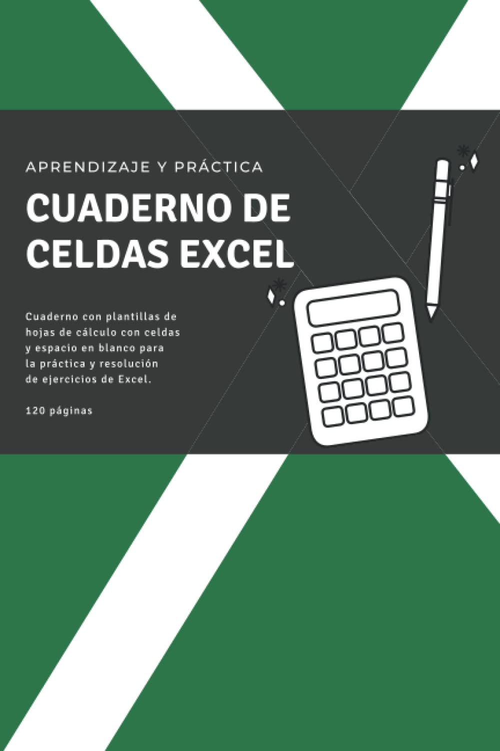 Libro: Cuaderno de celdas Excel: Plantillas de hojas de cálculo con celdas y espacio en blanco para la práctica y resolución de ejercicios de Excel. (Spanish Edition)