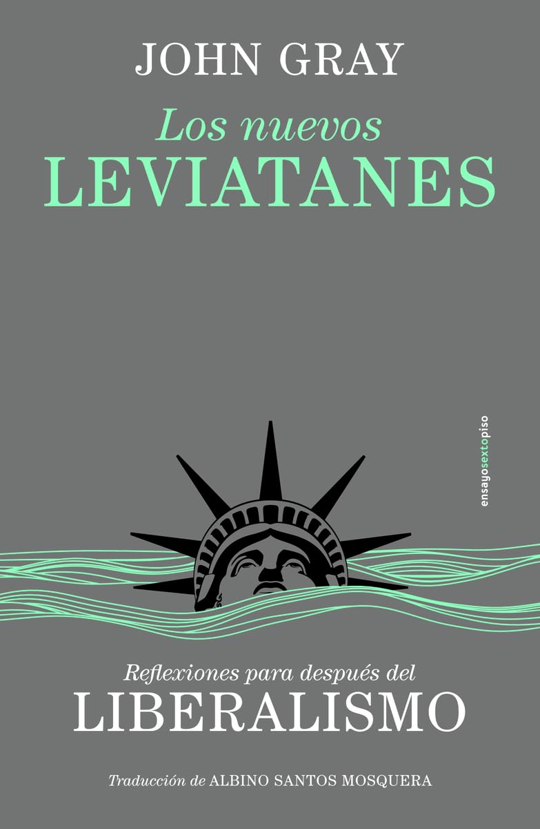 Libro: Los nuevos leviatanes: Reflexiones para después del liberalismo (ENSAYO)