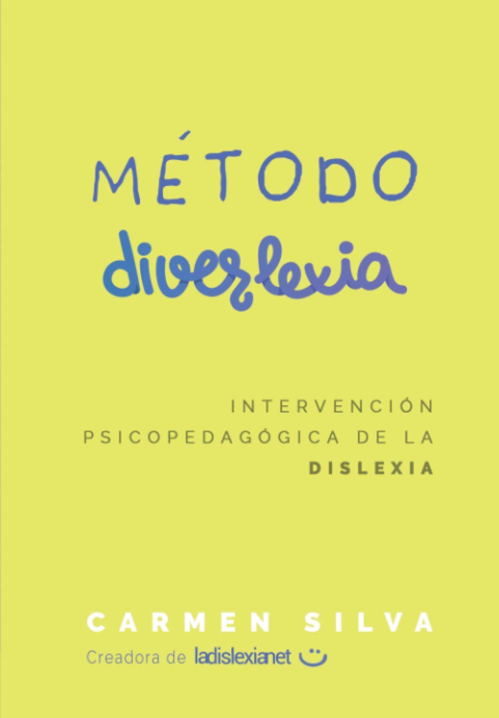 Libro: Método Diverlexia: Intervención psicopedagógica de la dislexia (Aprender a leer con el Método Diverlexia)
