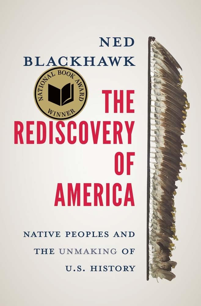 Libro: The Rediscovery of America: Native Peoples and the Unmaking of U.S. History (The Henry Roe Cloud Series on American Indians and Modernity)