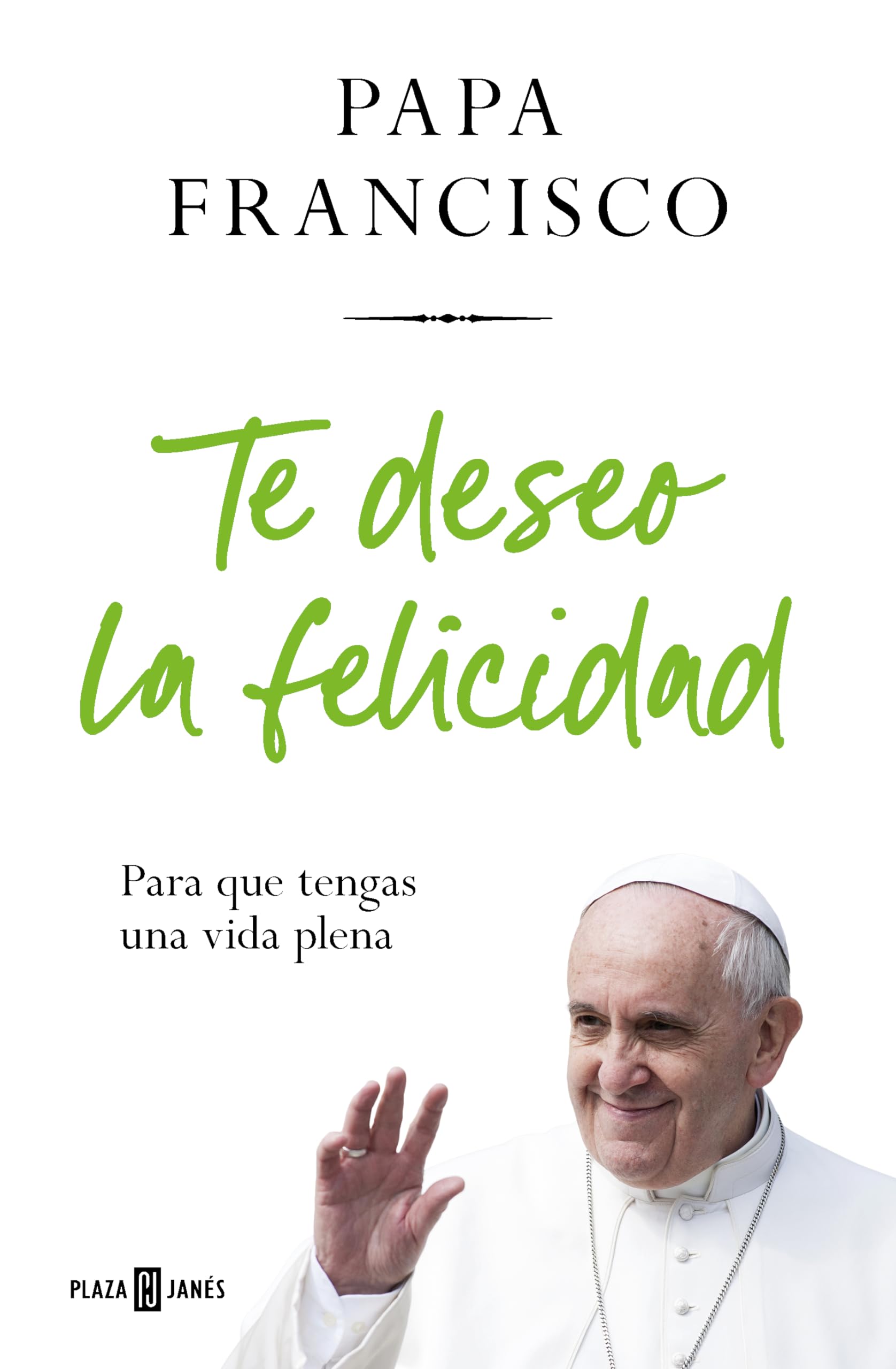 Libro: Te deseo la felicidad: Para que tengas una vida plena (Obras diversas)