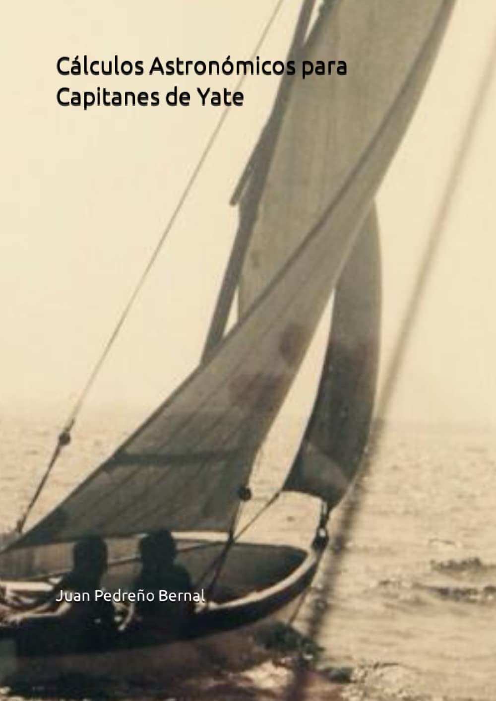 Libro: Cálculos Astronómicos para Capitanes de Yate (Spanish Edition)