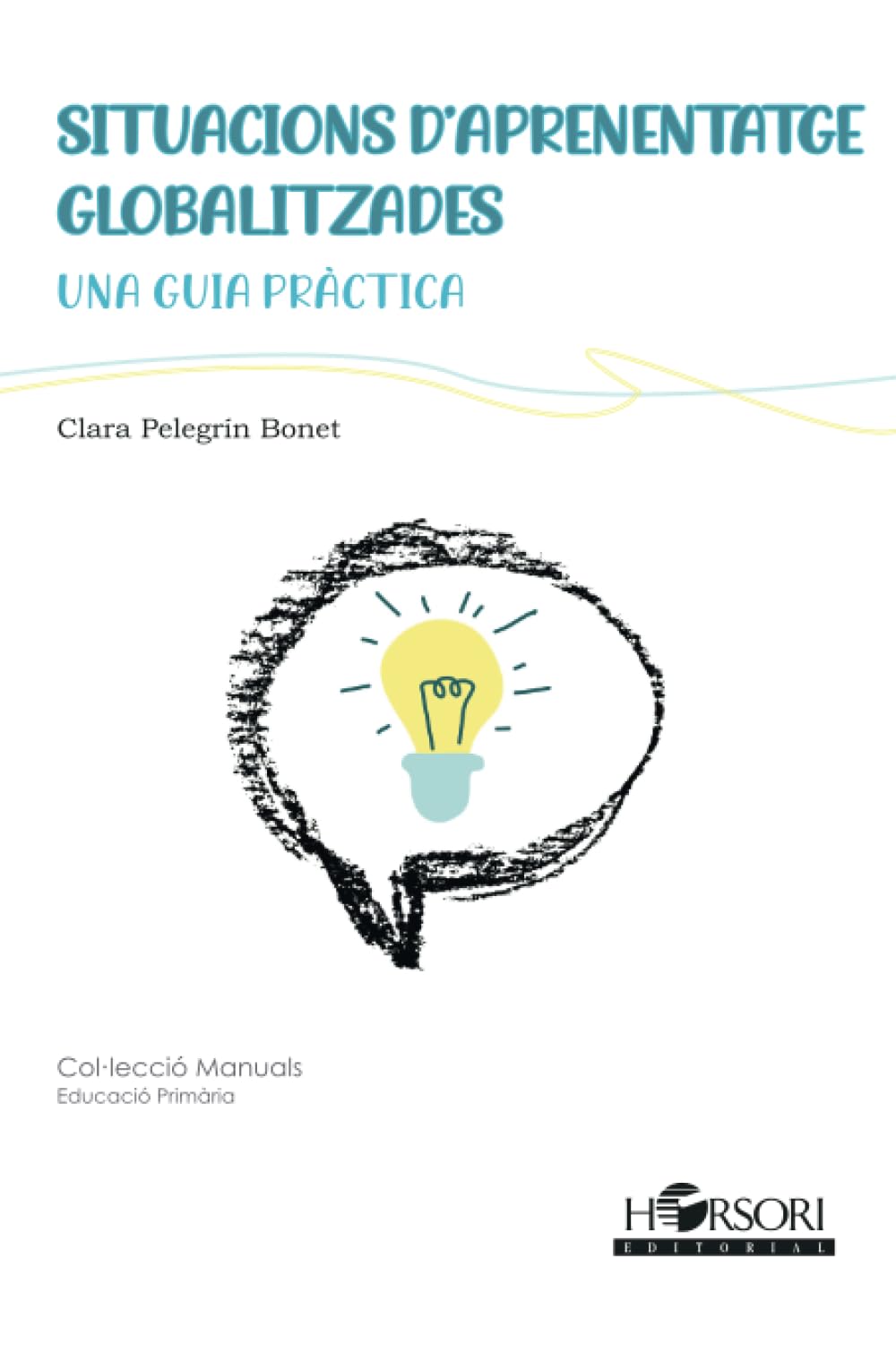 Libro: Situacions d’aprenentatge globalitzades: Una guia pràctica (Catalan Edition)