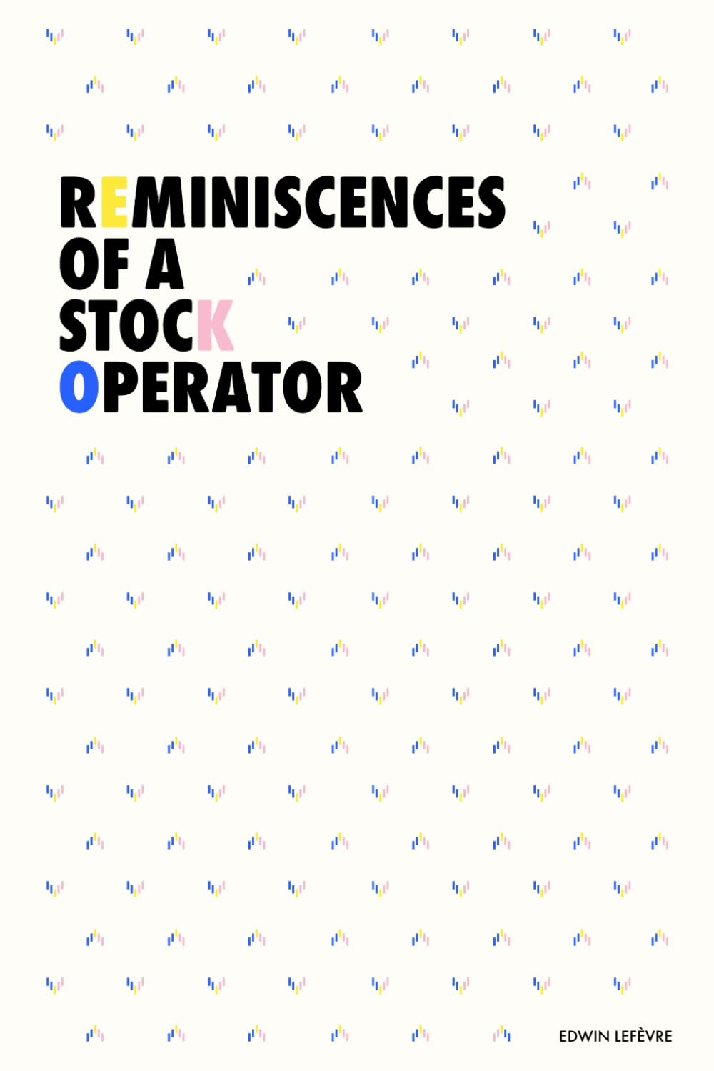 Libro: Reminiscences of a Stock Operator (Illustrated)