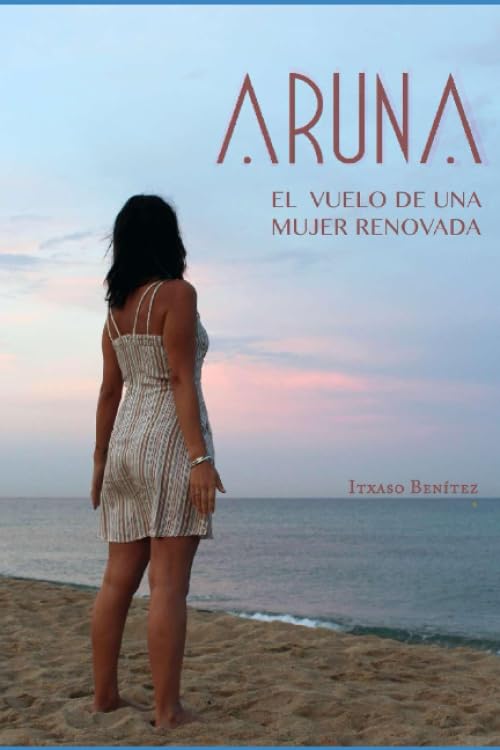 Libro: Aruna: El vuelo de una mujer renovada (Spanish Edition)