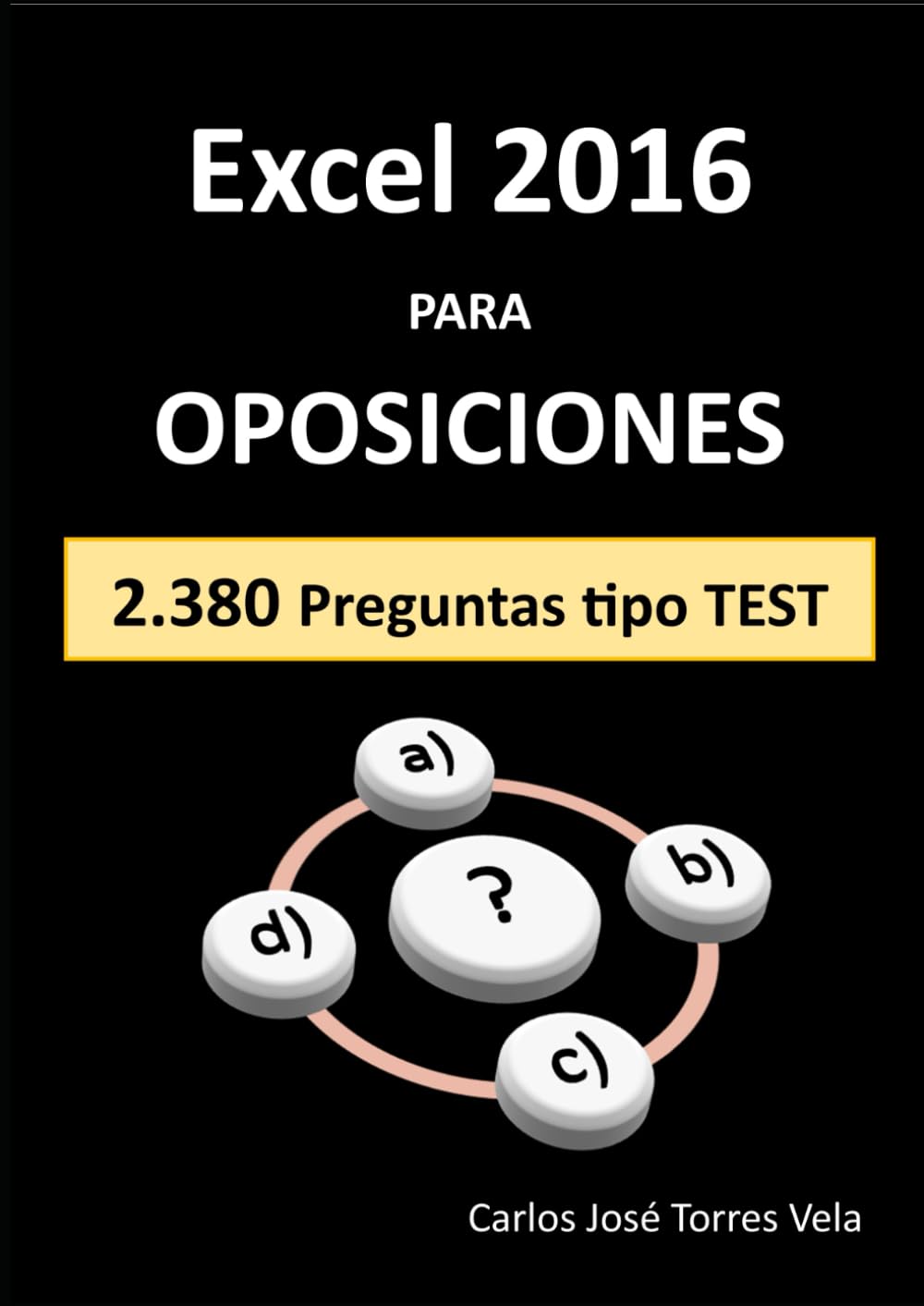 Libro: Excel 2016 para OPOSICIONES: Preguntas tipo TEST