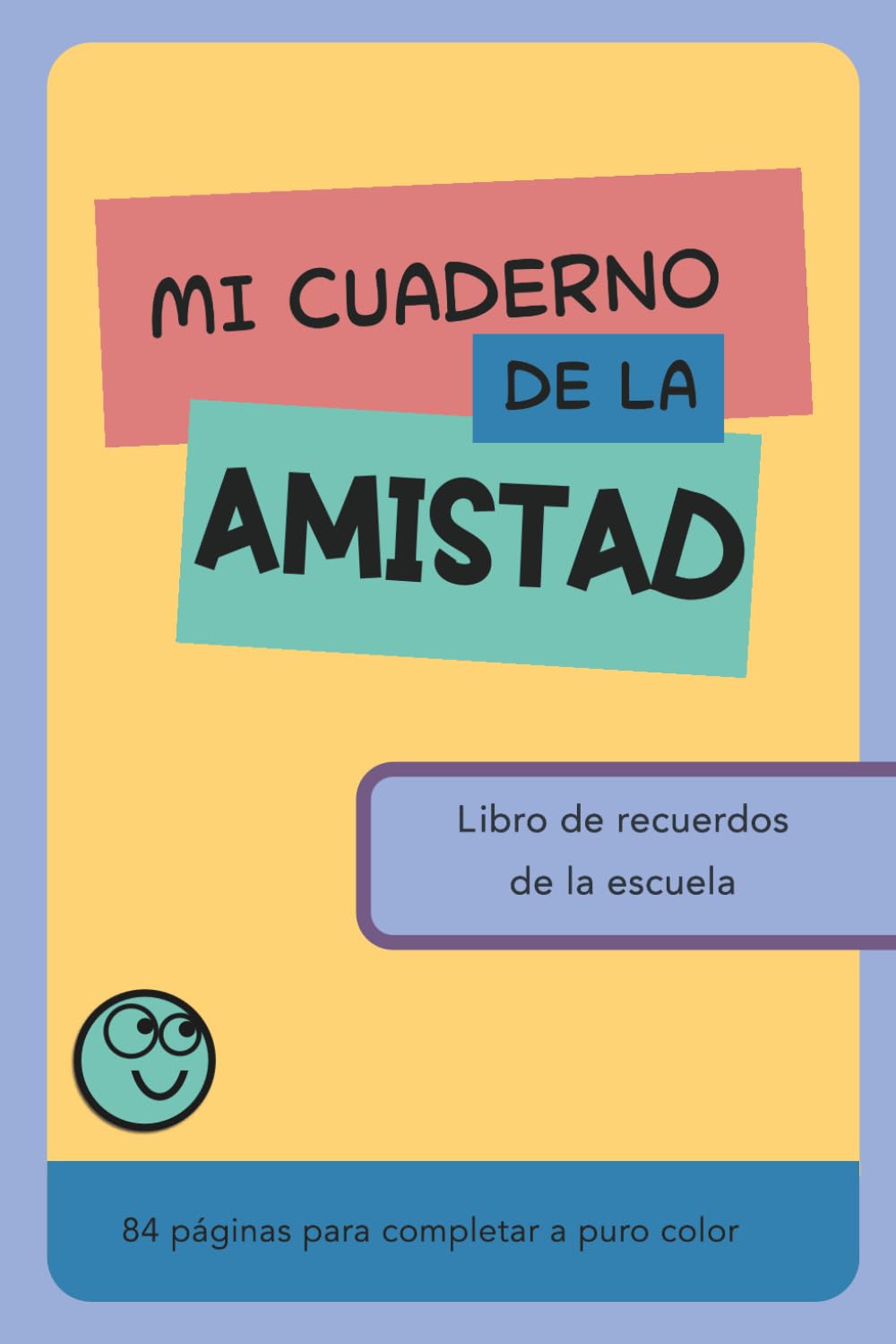 Libro: Mi cuaderno de la amistad: Libro de recuerdos de la escuela