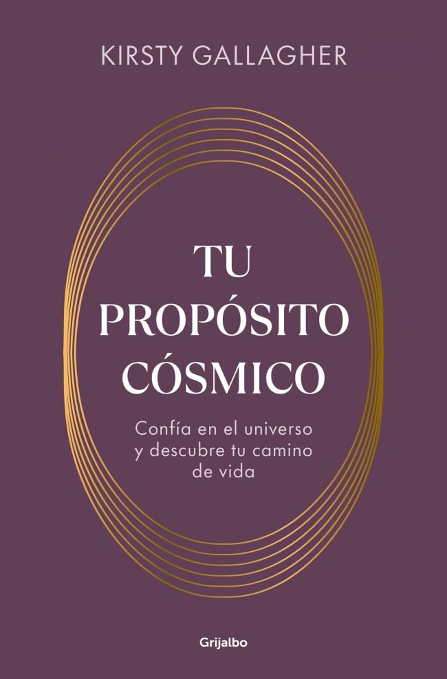 Libro: Tu propósito cósmico: Confía en el universo y descubre tu camino de vida (Crecimiento personal)