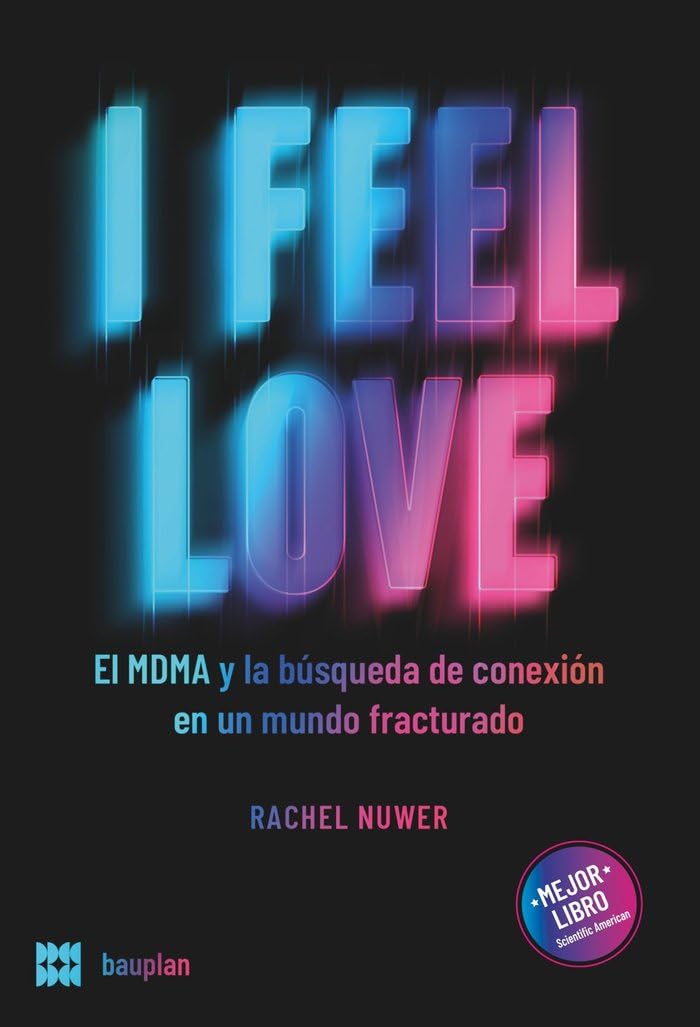 Libro: I FEEL LOVE: El MDMA y la búsqueda de conexión en un mundo fracturado