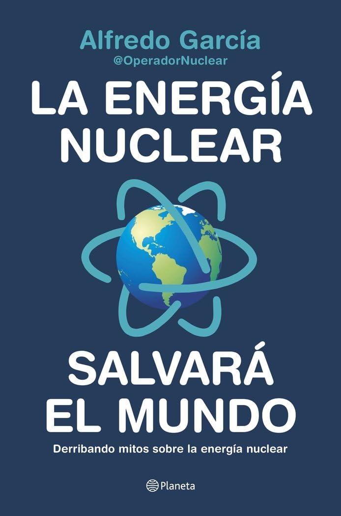 Libro: La energía nuclear salvará el mundo: Derribando mitos sobre la energía nuclear (No Ficción)