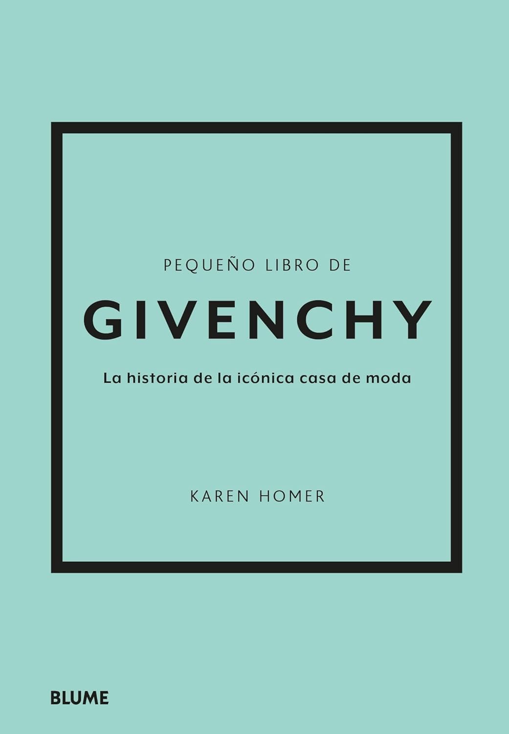 Libro: Pequeño libro de Givenchy: La historia de la icónica casa de moda