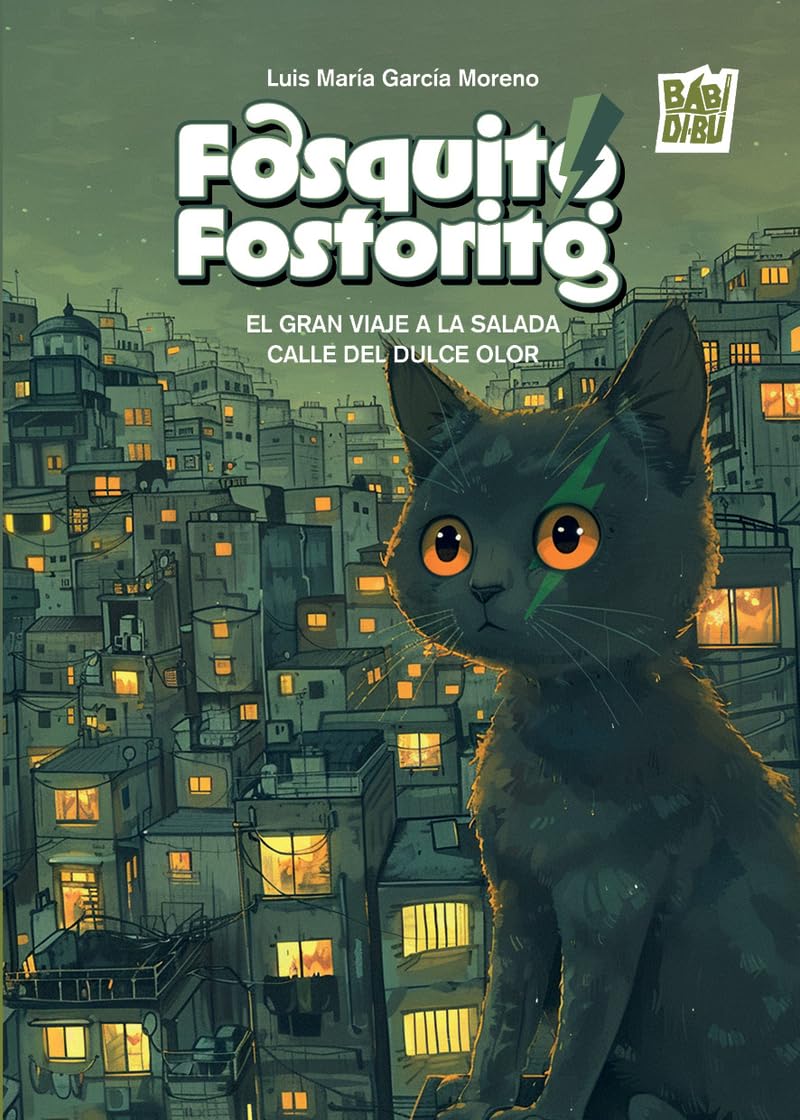 Libro: Fosquito Fosforito: EL GRAN VIAJE A LA SALADA CALLE DEL DULCE OLOR